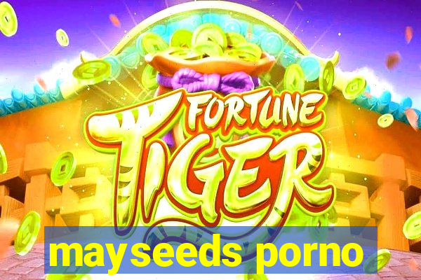 mayseeds porno